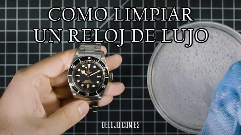 ֍ Como Limpiar un Reloj de Lujo: Guía Completa 【DeLujo